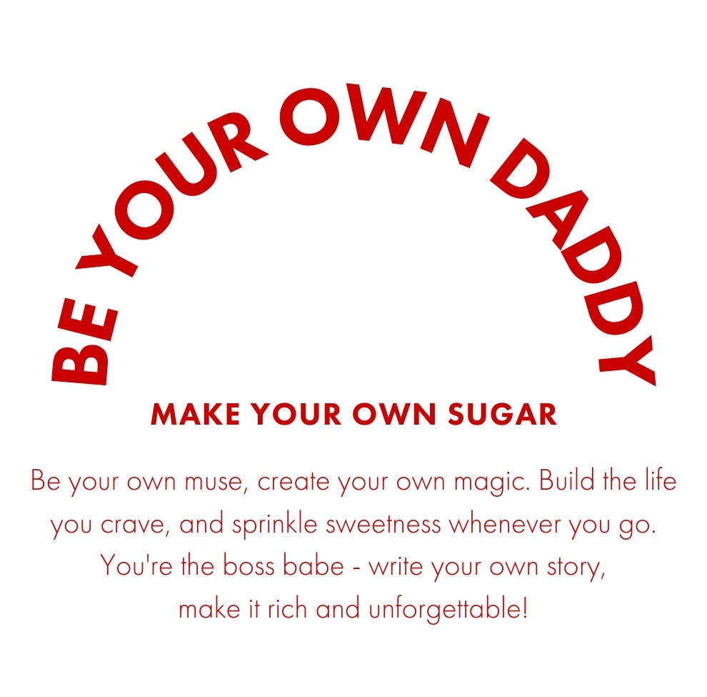 Mug "Be your own daddy, make your own sugar"