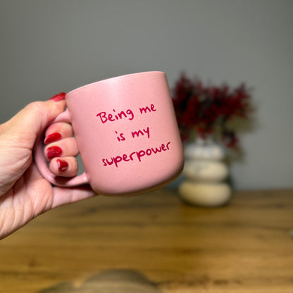 Mug "Being me is my superpower” - pink